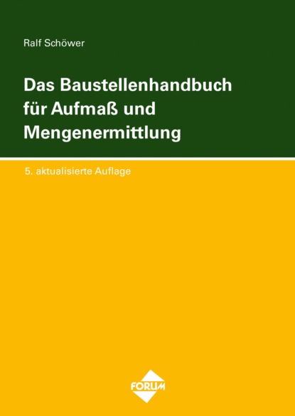 Das Baustellenhandbuch für Aufmass und Mengenermittlung