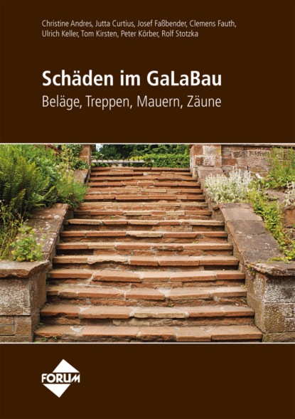 Schäden im GaLaBau - Beläge, Treppen, Mauern, Zäune (Ulrich Keller). 