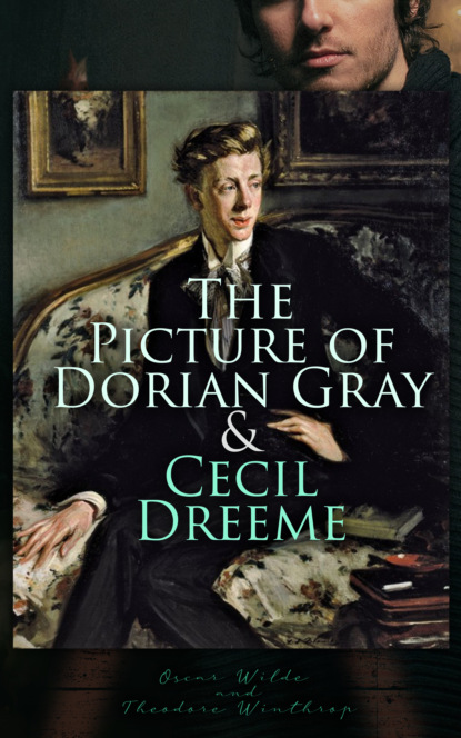 Theodore Winthrop - The Picture of Dorian Gray & Cecil Dreeme