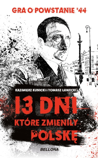 Tomasz Ławecki - 13 dni, które zmieniły Polskę