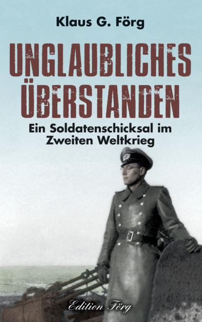 Unglaubliches überstanden (Klaus G. Förg). 