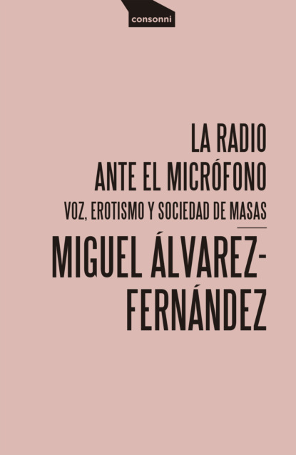 La radio ante el micrófono (Miguel Álvarez-Fernández). 