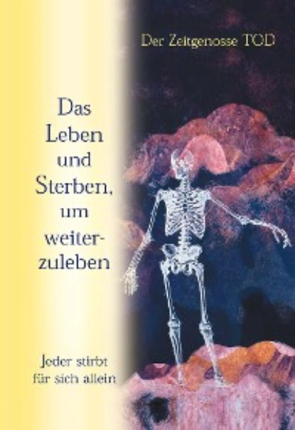 Обложка книги Das Leben und Sterben, um weiterzuleben, Gabriele