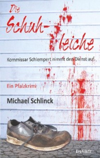 Michael Schlinck - Die Schuhleiche