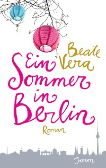 Beate Vera - Ein Sommer in Berlin