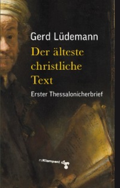 Gerd Ludemann - Der älteste christliche Text