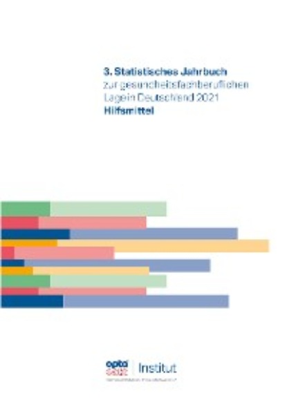 Группа авторов - 3. Statistisches Jahrbuch zur gesundheitsfachberuflichen Lage in Deutschland 2021