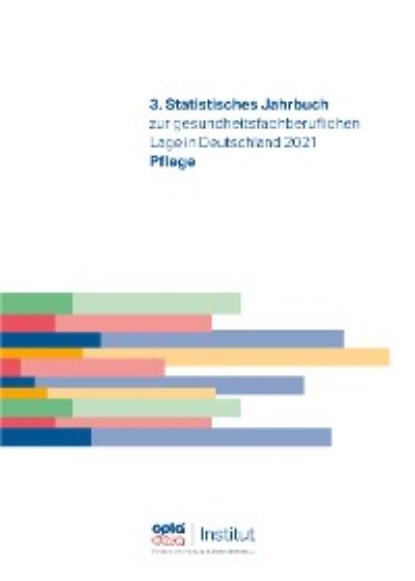 Группа авторов - 3.Statistisches Jahrbuch zur gesundheitsfachberuflichen Lage in Deutschland 2021
