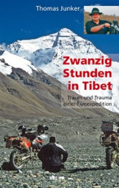 Thomas Junker - Zwanzig Stunden in Tibet