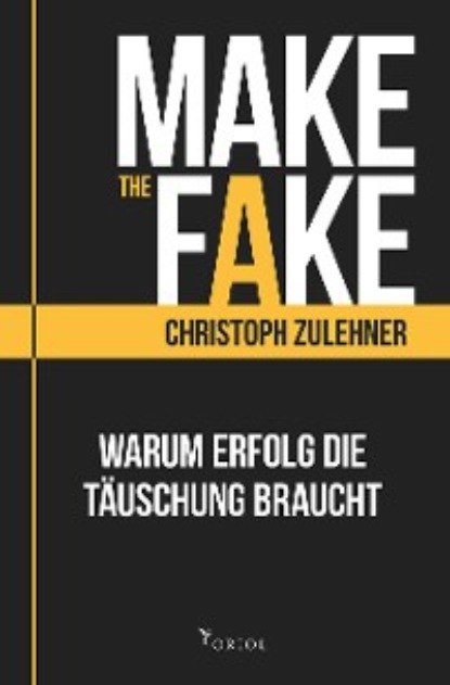 Zulehner Christoph - Make the Fake.