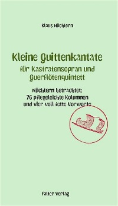 Klaus Nüchtern - Kleine Quittenkantate für Kastratensopran und Querflötenquintett