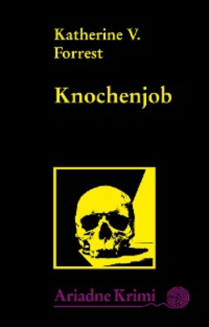 Katherine V. Forrest - Knochenjob