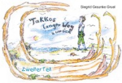 Siegrid Graunke Gruel - Takkos langer Weg zurück (Kidschi Poseidon und Neptuns Takko, Band 2)