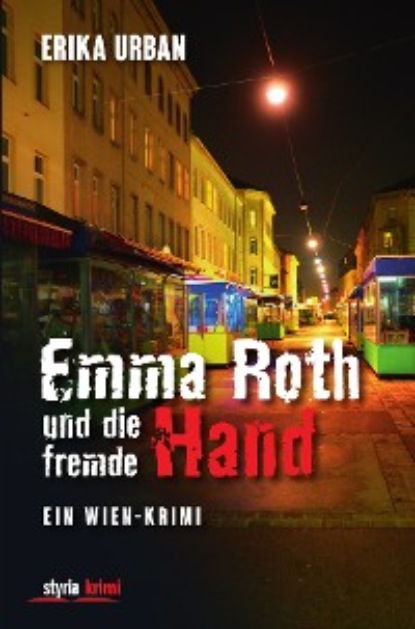 Emma Roth und die fremde Hand