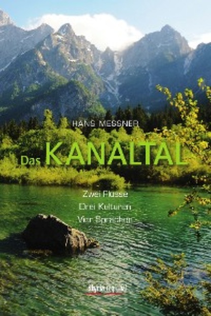Hans Messner - Das Kanaltal