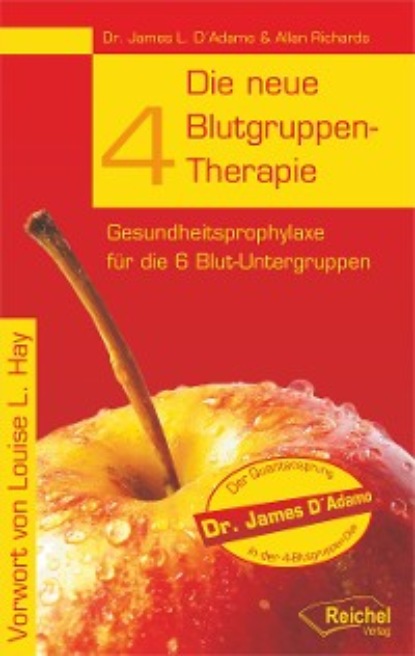 James L. D'Adamo - Die neue 4-Blutgruppen-Therapie