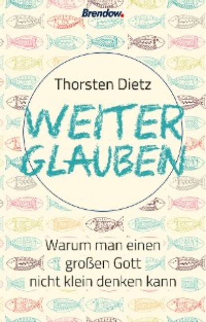 Thorsten Dietz - Weiterglauben