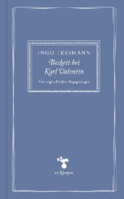 Ingo Fessmann - Beckett bei Karl Valentin