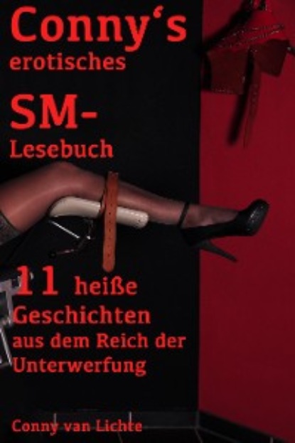 Conny van Lichte - Conny's erotisches SM-Lesebuch