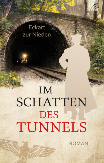 Eckart zur Nieden - Im Schatten des Tunnels