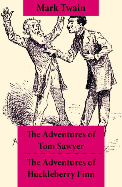 Mark Twain - The Adventures of Tom Sawyer + The Adventures of Huckleberry Finn