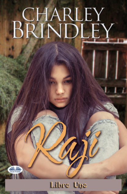 Charley Brindley - Raji: Libro Uno