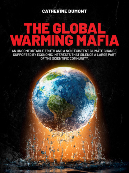 

The Global Warming Mafia