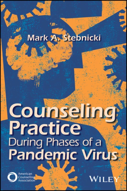 Обложка книги Counseling Practice During Phases of a Pandemic Virus, Mark A. Stebnicki