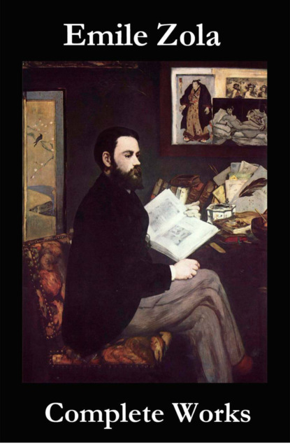 Emile Zola - The Complete Works of Emile Zola
