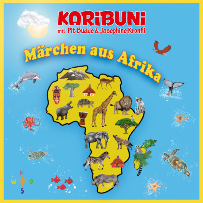 Ксюша Ангел - Märchen aus Afrika - Karibuni mit Pit Budde & Josephine Kronfli (Ungekürzt)
