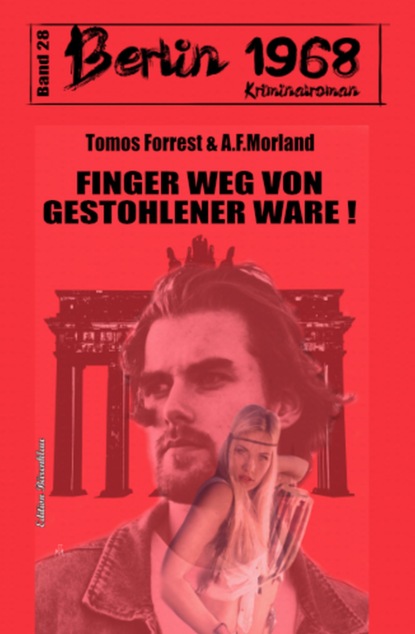

Finger weg von gestohlener Ware! Berlin 1968 Kriminalroman Band 28