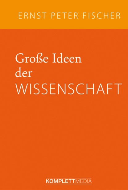 

Große Ideen der Wissenschaft