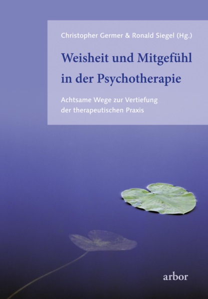 Christopher Germer - Weisheit und Mitgefühl in der Psychotherapie
