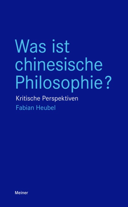 Fabian Heubel - Was ist chinesische Philosophie?