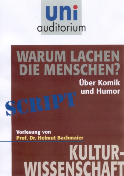 Helmut Bachmaier - Warum lachen die Menschen?