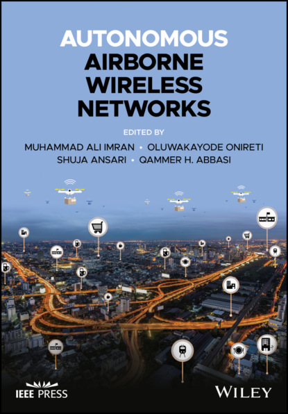 Группа авторов - Autonomous Airborne Wireless Networks