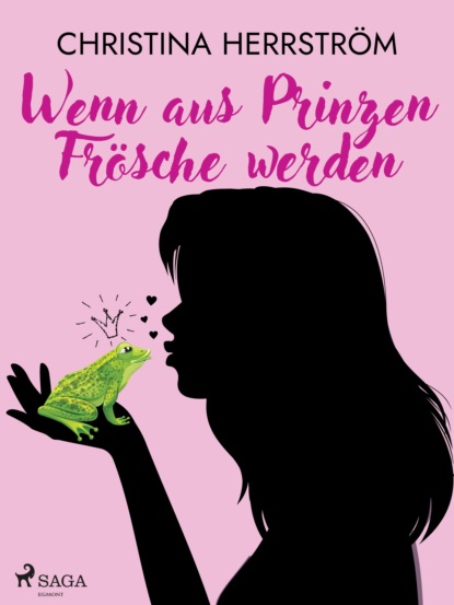 Christina Herrström - Wenn aus Prinzen Frösche werden