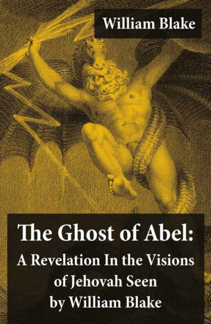 William Blake - The Ghost of Abel: A Revelation In the Visions of Jehovah Seen by William Blake