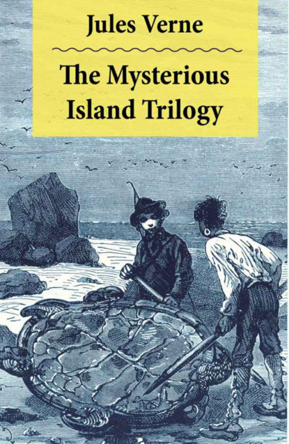 Jules Verne - The Mysterious Island Trilogy: 2 Translations