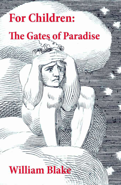 William Blake - For Children: The Gates of Paradise