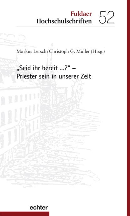 Seid ihr bereit ...? - Priester sein in unserer Zeit