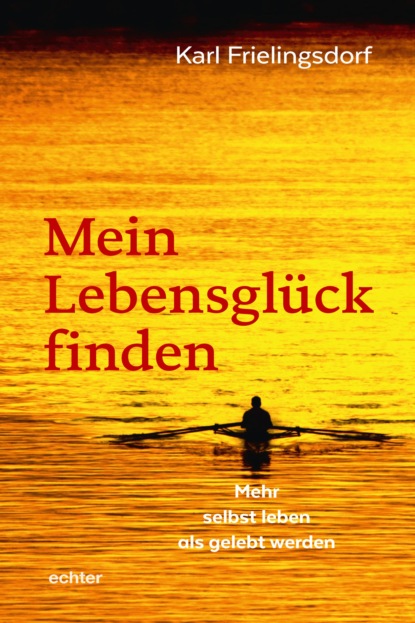 Mein Lebensglück finden (Karl Frielingsdorf). 