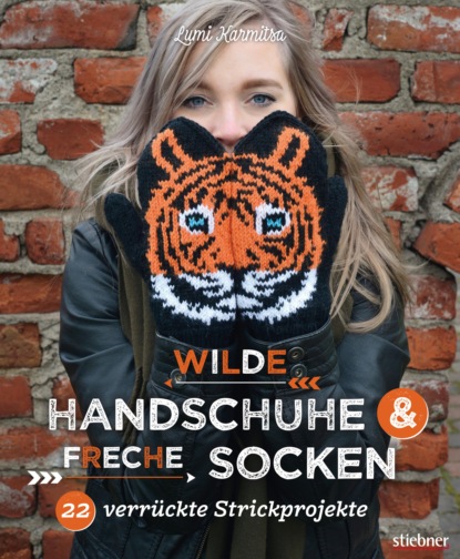 Wilde Handschuhe & Freche Socken (Lumi Karmitsa). 