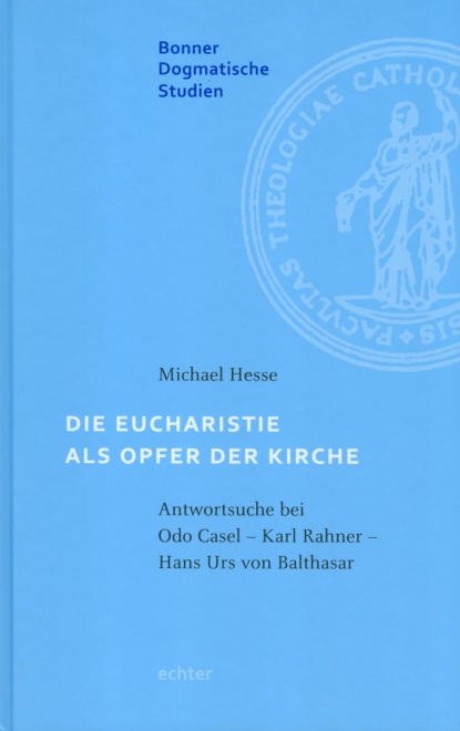 Die Eucharistie als Opfer der Kirche