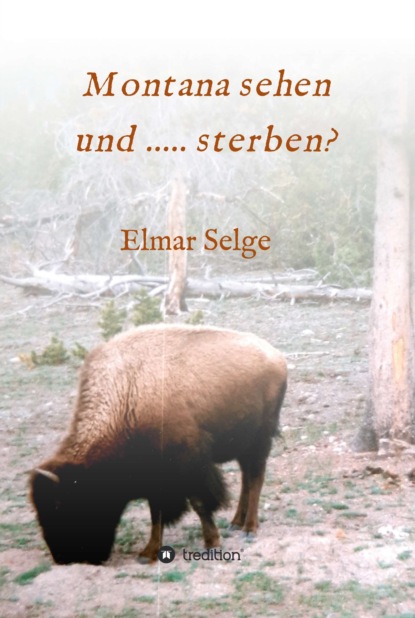 

Montana sehen und ...... sterben