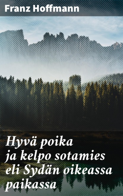 

Hyvä poika ja kelpo sotamies eli Sydän oikeassa paikassa