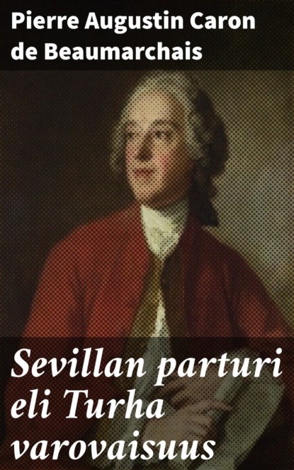 

Sevillan parturi eli Turha varovaisuus