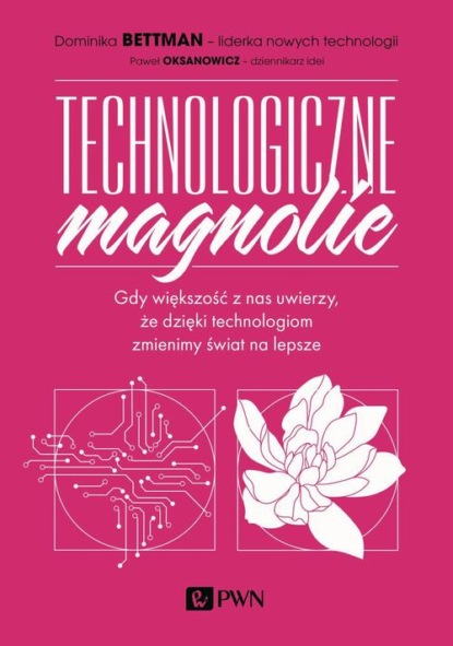 

Technologiczne magnolie