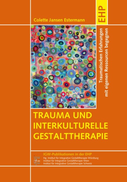 Trauma und interkulturelle Gestalttherapie - Colette Jansen Estermann