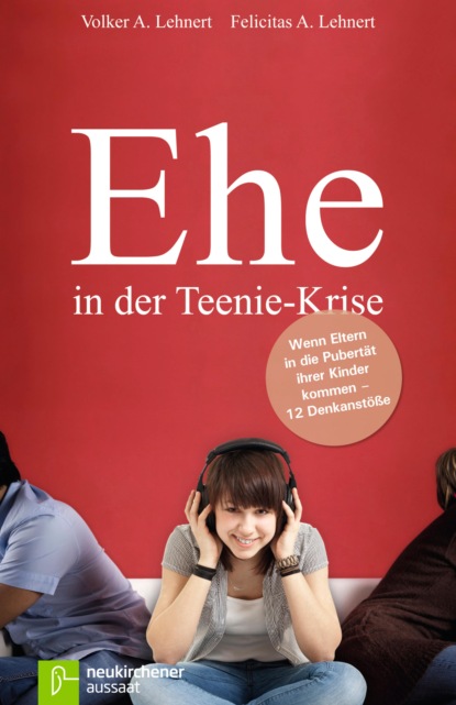 

Ehe in der Teenie-Krise